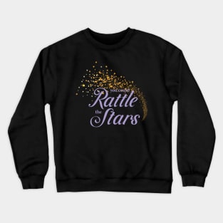 You Could Rattle the Stars (lilac) Crewneck Sweatshirt